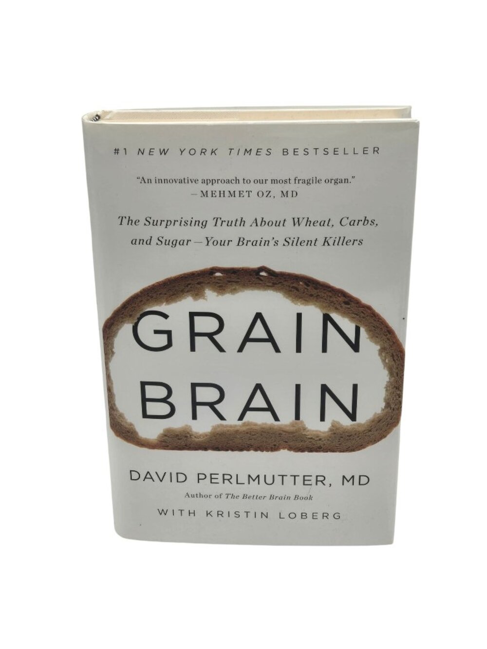 Grain Brain By David Perlmutter MD Hardcover Book 2013 Wheat Carbs Sugar